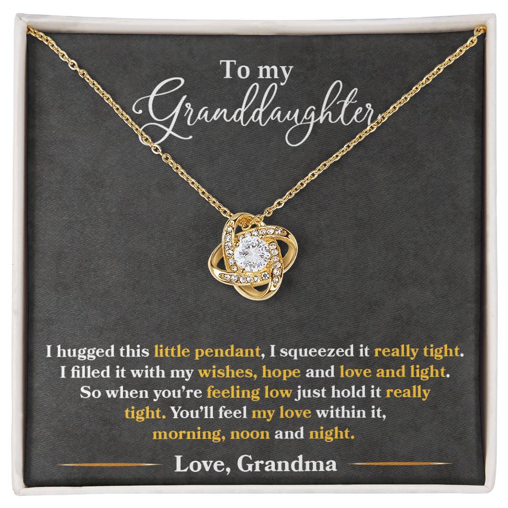 To My Granddaughter, You_ll Feel My Love Within This -Love Knot Neckla