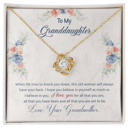 To My Granddaughter, This Old Woman Will Always Have Your Back -Love K