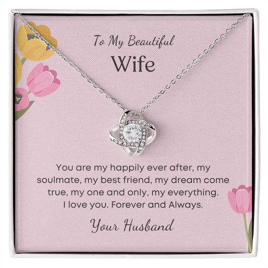 To My Beautiful Wife Love Knot Necklace – My Happily Ever After