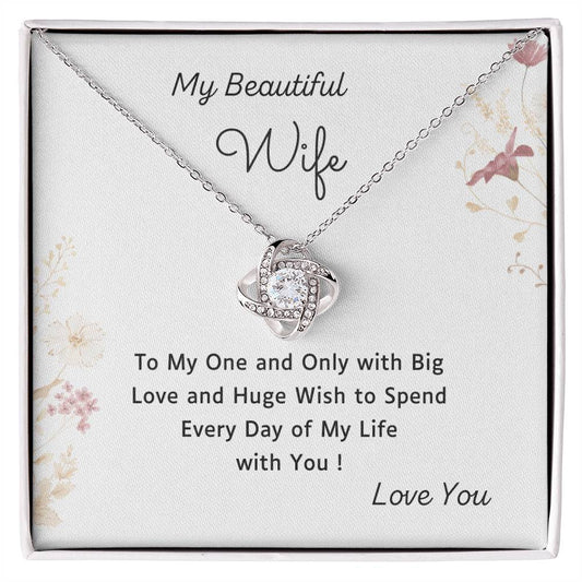 To My Beautiful Wife Love Knot Necklace – Every Day of My Life