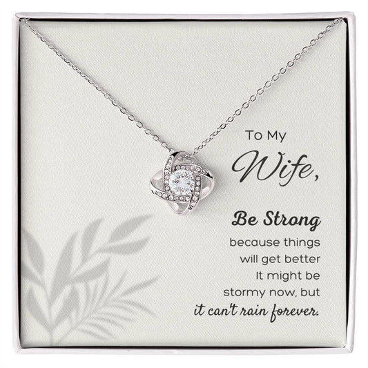 To My Wife Love Knot Necklace – Be Strong