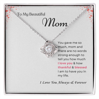 To My Mom Love Knot Necklace – Thankful & Blessed Always