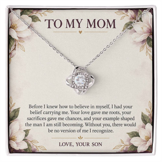 Love Knot Necklace for Mom from Son – Without You There Is No Me