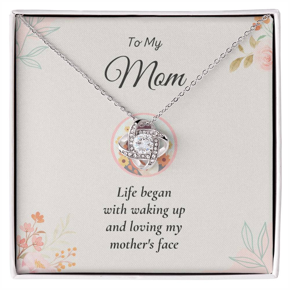 To My Mom Love Knot Necklace – Life Began with Your Love