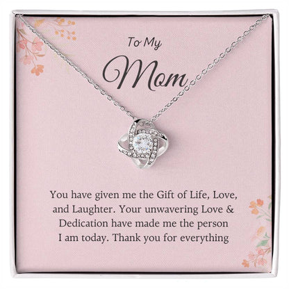 To My Mom Love Knot Necklace – Gift of Life, Love & Laughter