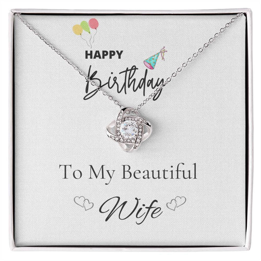 Happy Birthday To My Beautiful Wife Love Knot Necklace