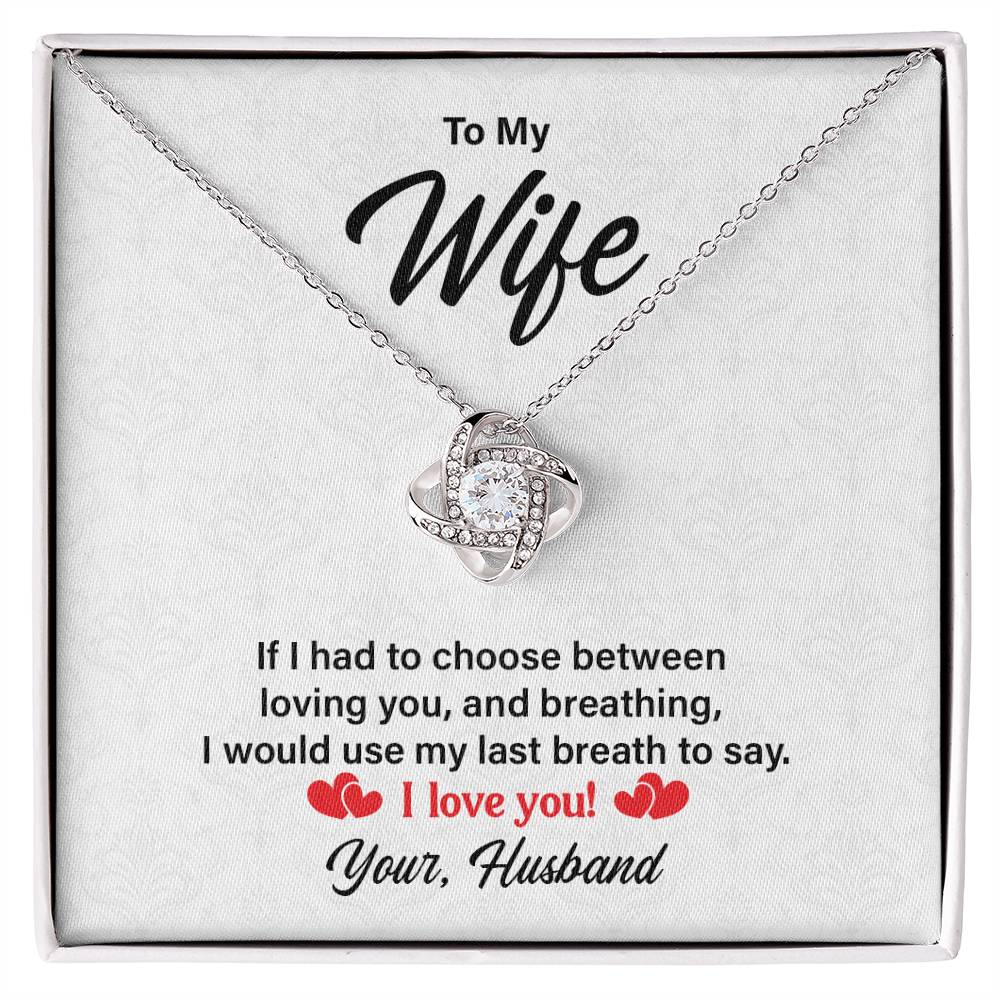 I Love You - Wife  Birthday, Anniversary, Valentines Love Knot Necklac