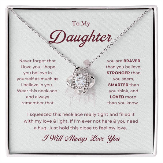 To My Daughter Love Knot Necklace – Braver, Stronger & Loved