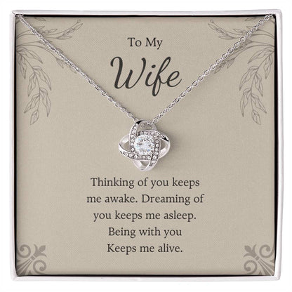 To My Wife Love Knot Necklace – You Keep Me Alive