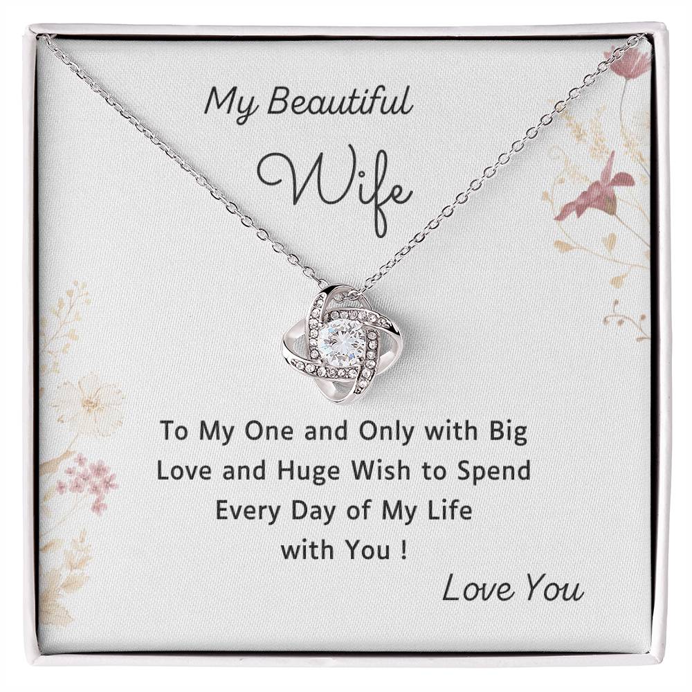 To My Beautiful Wife Love Knot Necklace – Every Day of My Life
