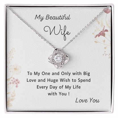 To My Beautiful Wife Love Knot Necklace – Every Day of My Life