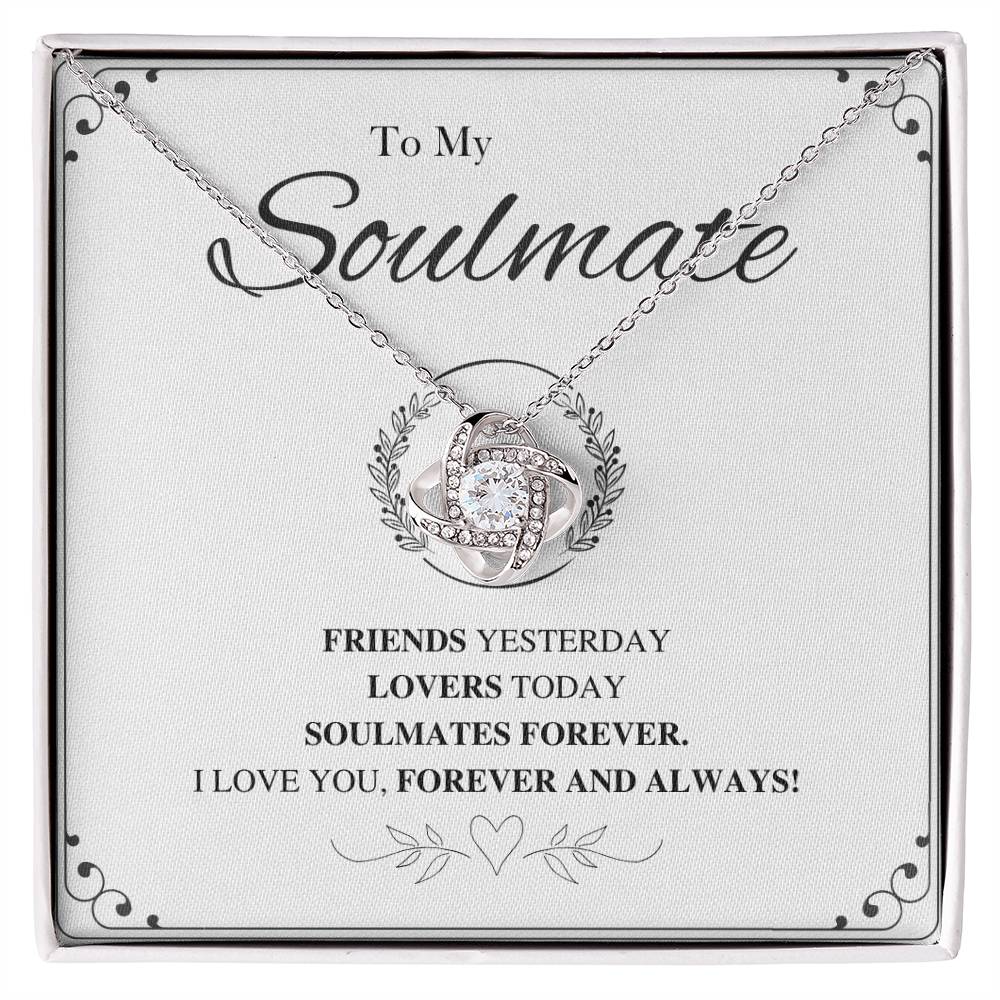 To My Soulmate Love Knot Necklace – Friends to Forever
