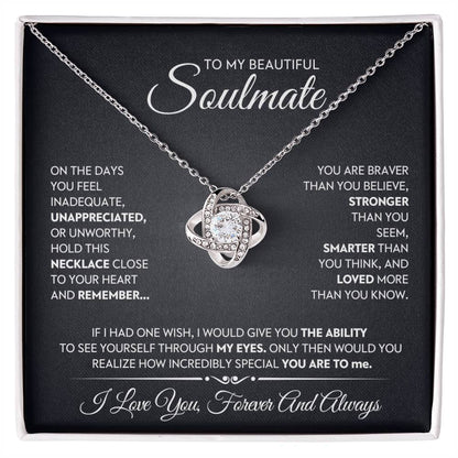To My Beautiful Soulmate Love Knot Necklace – Braver Than You Believe — product thumbnail 2