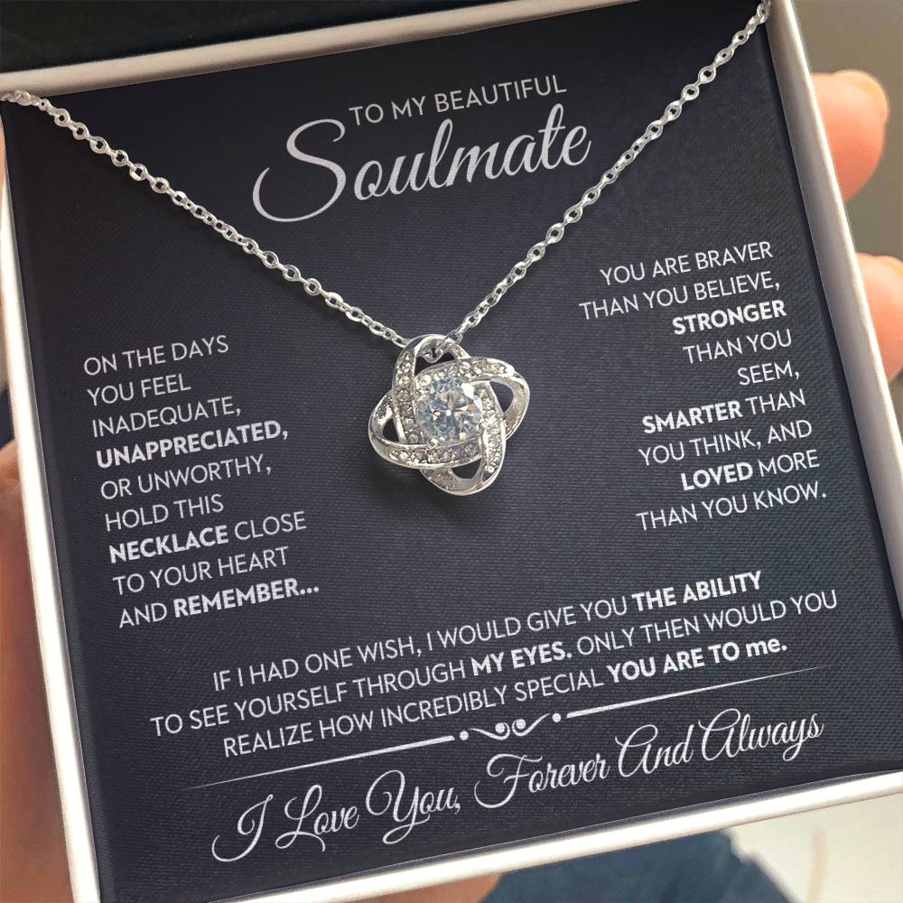 To My Beautiful Soulmate Love Knot Necklace – Braver Than You Believe — product image 20