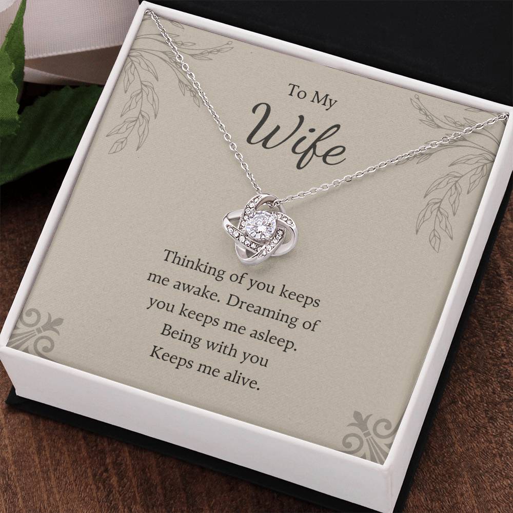 To My Wife Love Knot Necklace – You Keep Me Alive