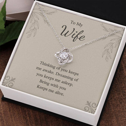 To My Wife Love Knot Necklace – You Keep Me Alive