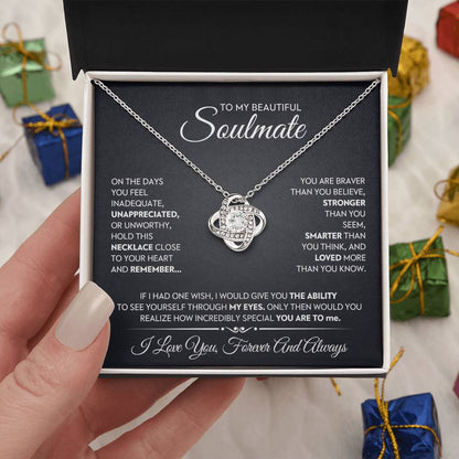 To My Beautiful Soulmate Love Knot Necklace – Braver Than You Believe — product thumbnail 8