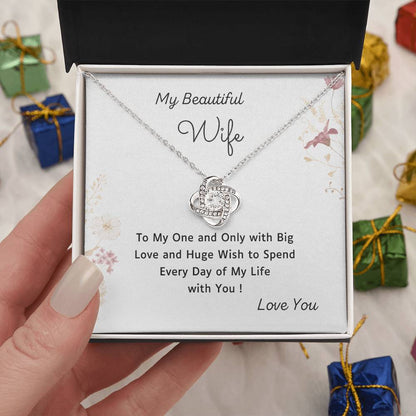 To My Beautiful Wife Love Knot Necklace – Every Day of My Life