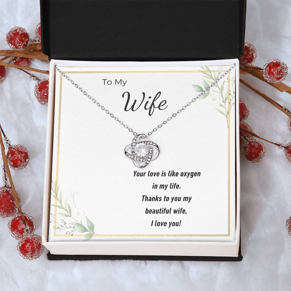 To My Beautiful Wife Love Knot Necklace – Your Love Is My Oxygen