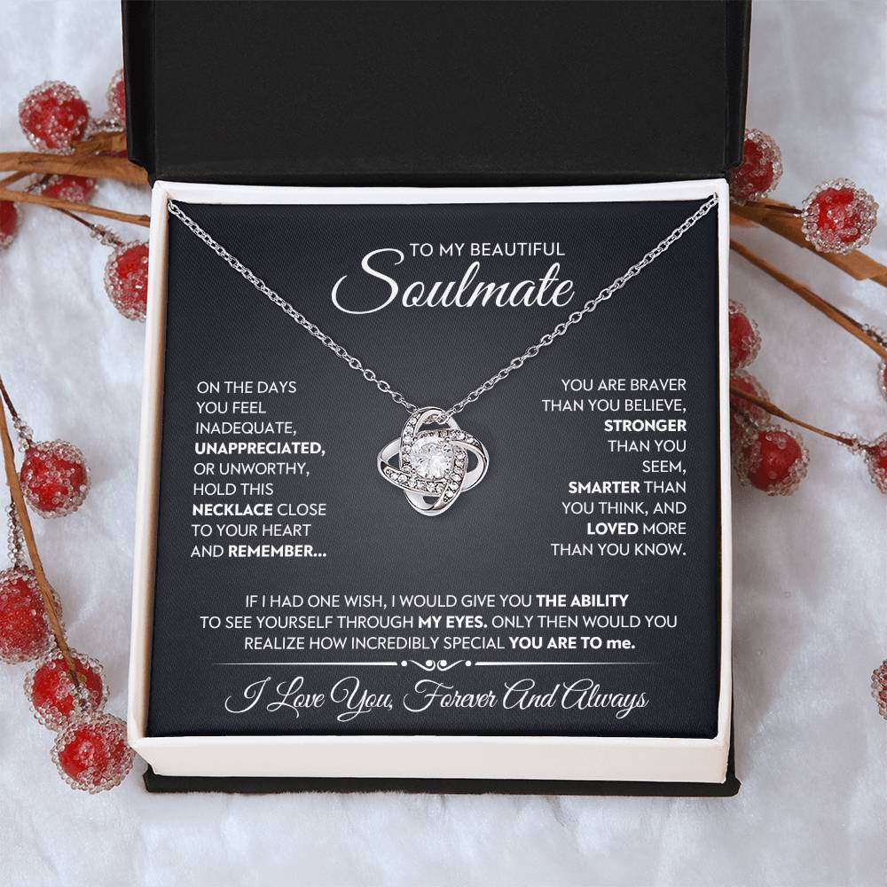 To My Beautiful Soulmate Love Knot Necklace – Braver Than You Believe — product image 34
