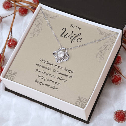 To My Wife Love Knot Necklace – You Keep Me Alive