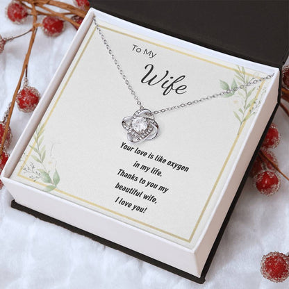To My Beautiful Wife Love Knot Necklace – Your Love Is My Oxygen