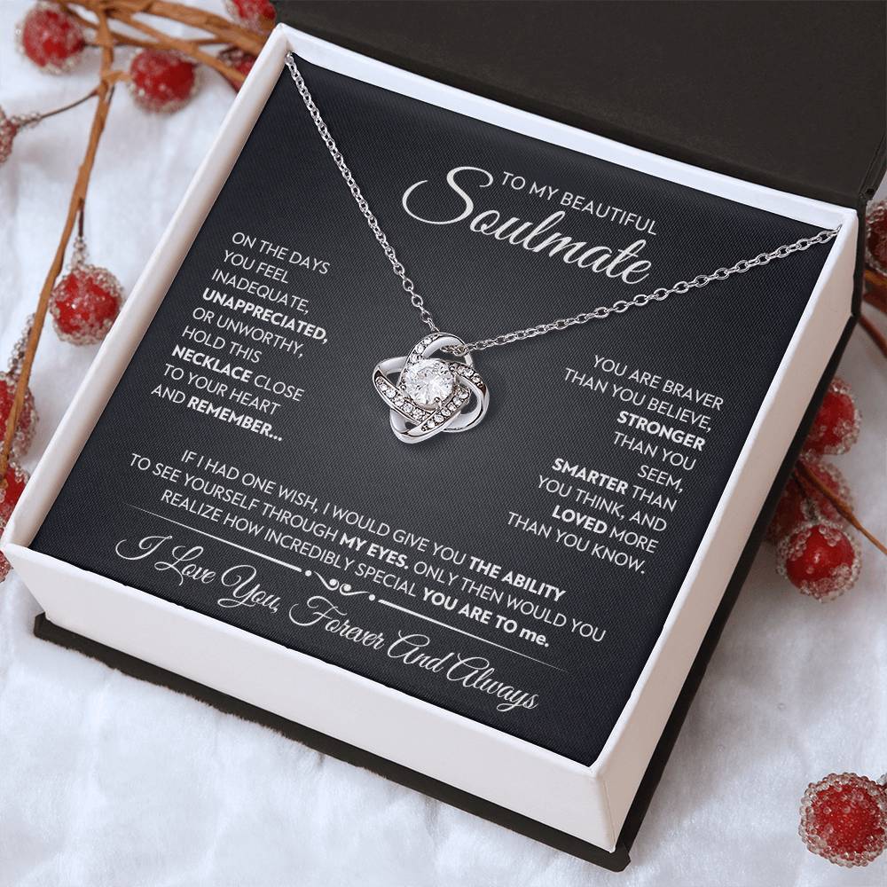 To My Beautiful Soulmate Love Knot Necklace – Braver Than You Believe — product image 13