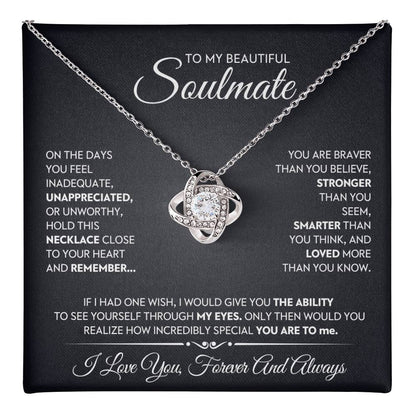 To My Beautiful Soulmate Love Knot Necklace – Braver Than You Believe — product thumbnail 40