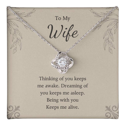 To My Wife Love Knot Necklace – You Keep Me Alive