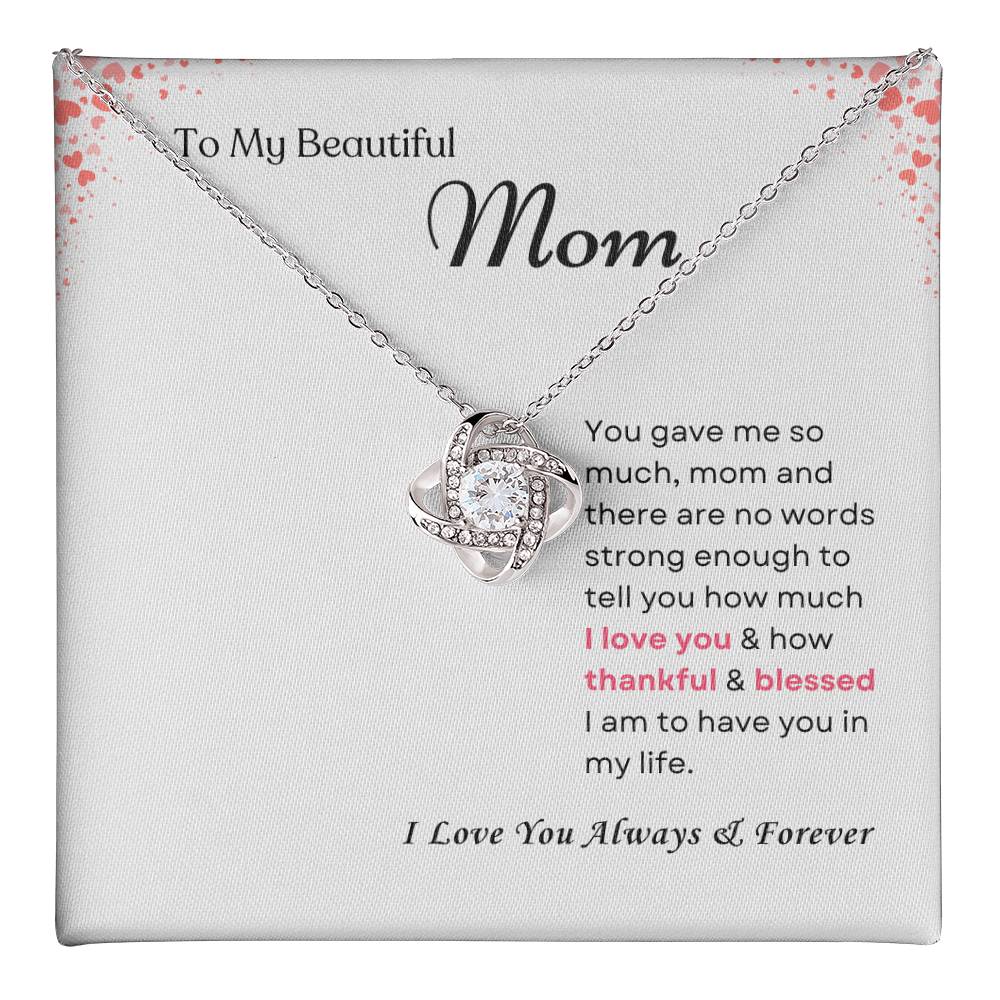 To My Mom Love Knot Necklace – Thankful & Blessed Always