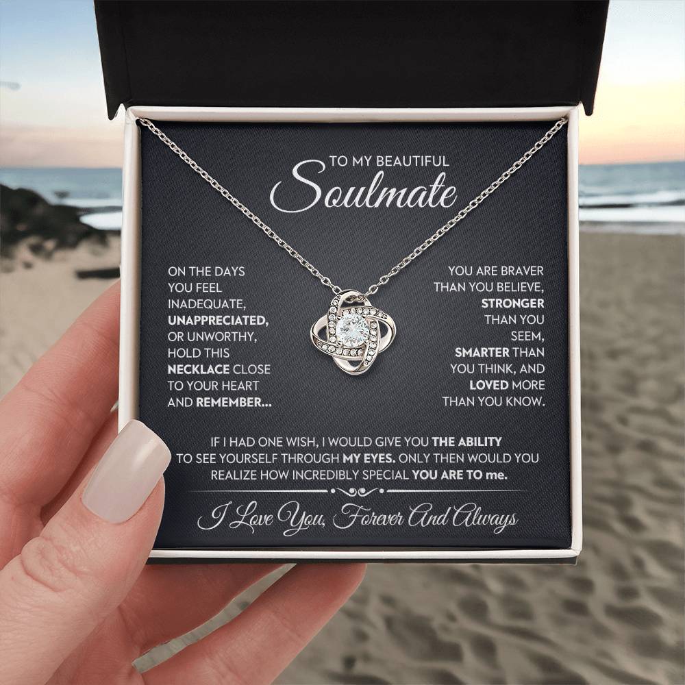 To My Beautiful Soulmate Love Knot Necklace – Braver Than You Believe — product image 3