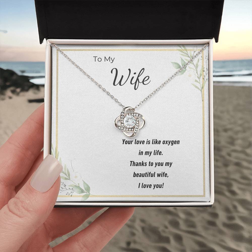 To My Beautiful Wife Love Knot Necklace – Your Love Is My Oxygen