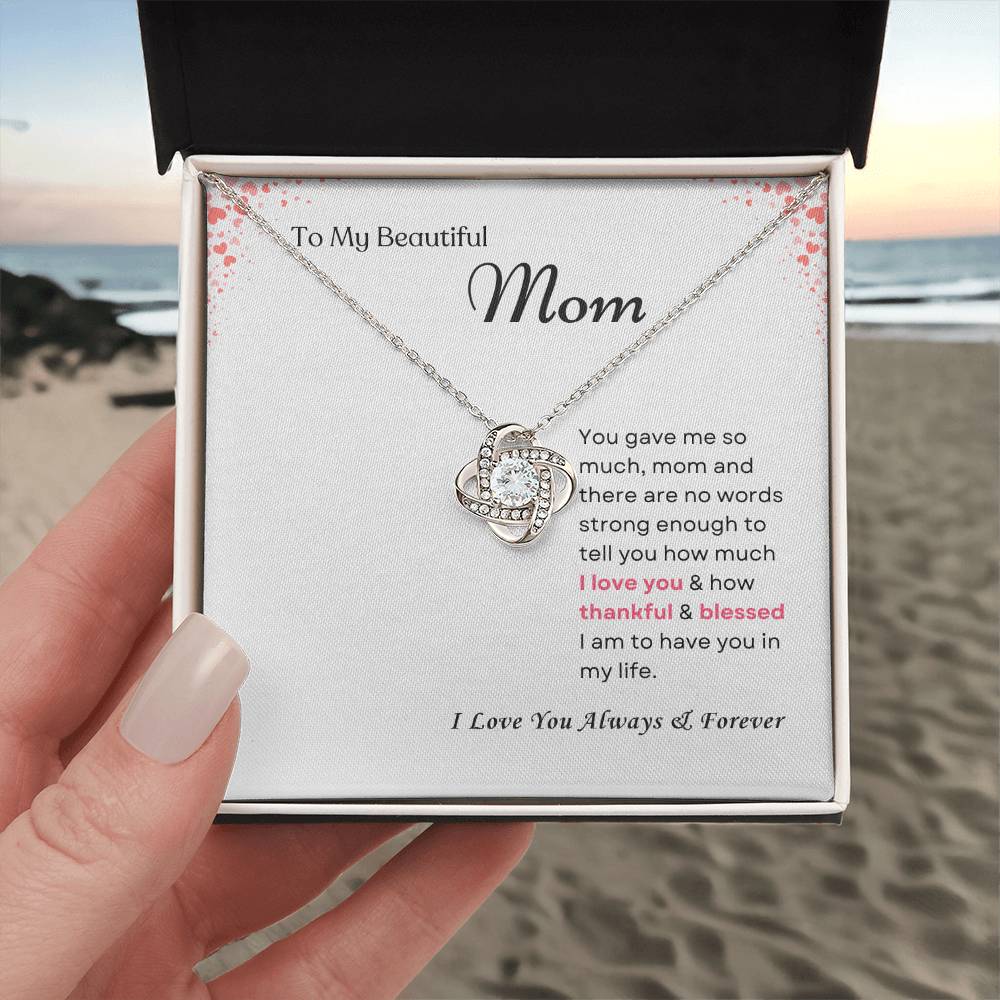 To My Mom Love Knot Necklace – Thankful & Blessed Always