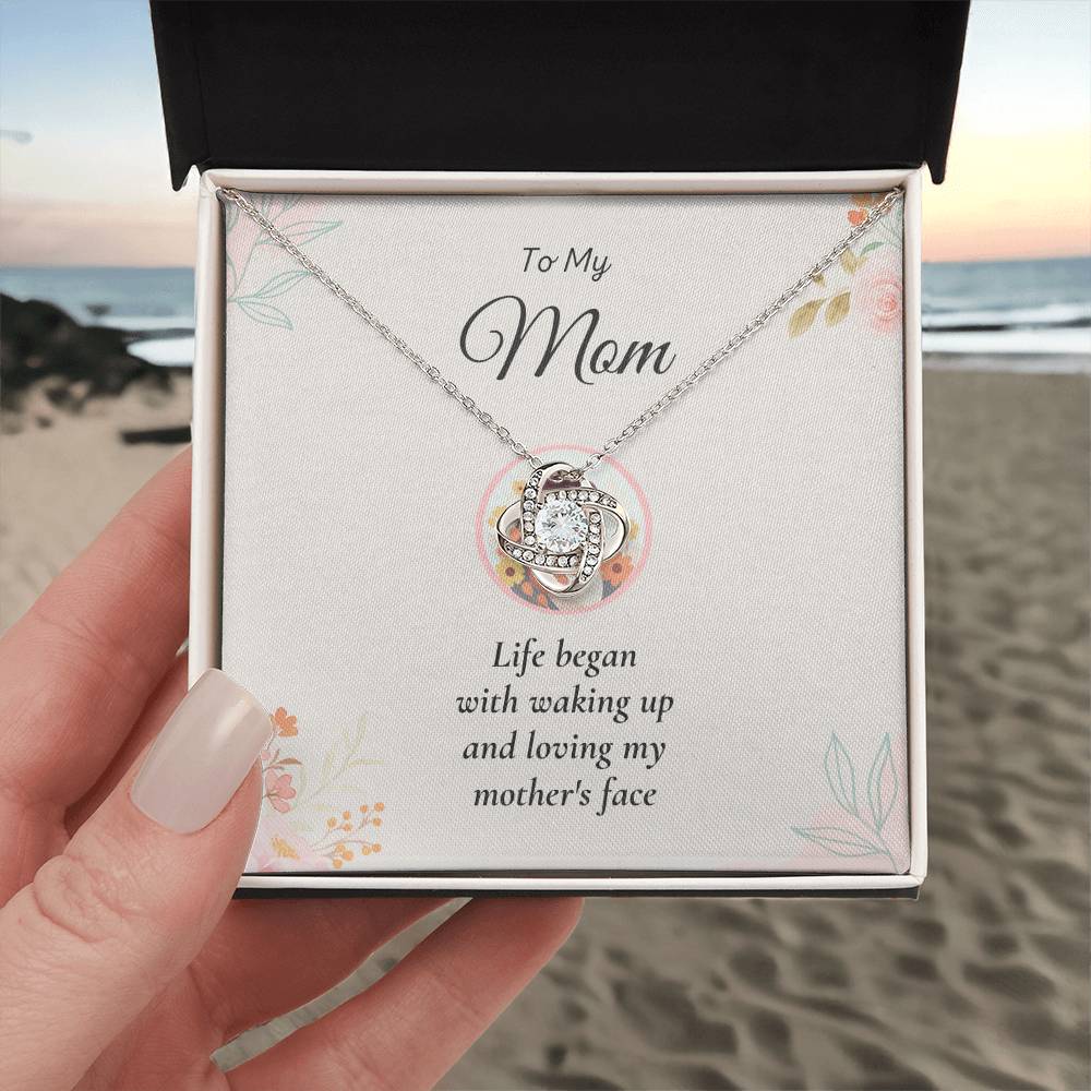 To My Mom Love Knot Necklace – Life Began with Your Love