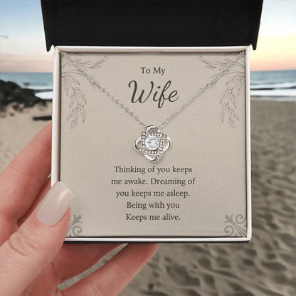 To My Wife Love Knot Necklace – You Keep Me Alive