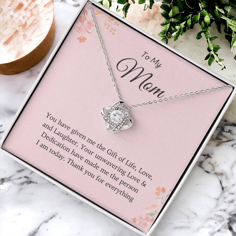 To My Mom Love Knot Necklace – Gift of Life, Love & Laughter