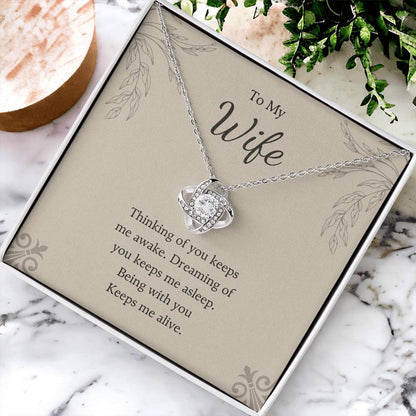 To My Wife Love Knot Necklace – You Keep Me Alive