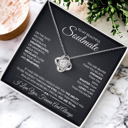 To My Beautiful Soulmate Love Knot Necklace – Braver Than You Believe — product thumbnail 4