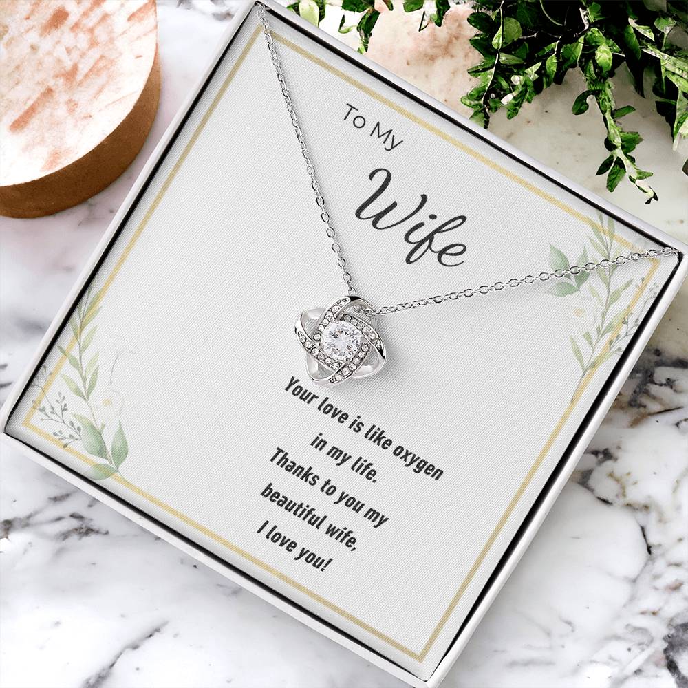 To My Beautiful Wife Love Knot Necklace – Your Love Is My Oxygen