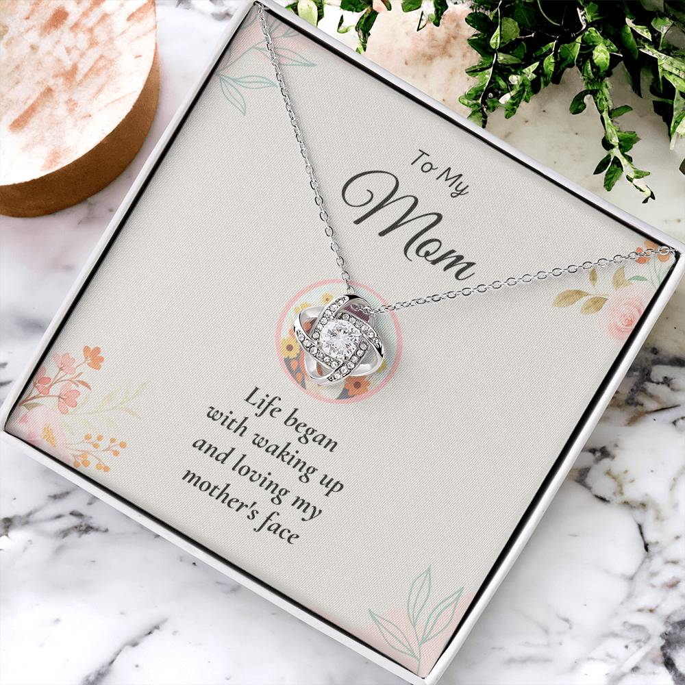 To My Mom Love Knot Necklace – Life Began with Your Love