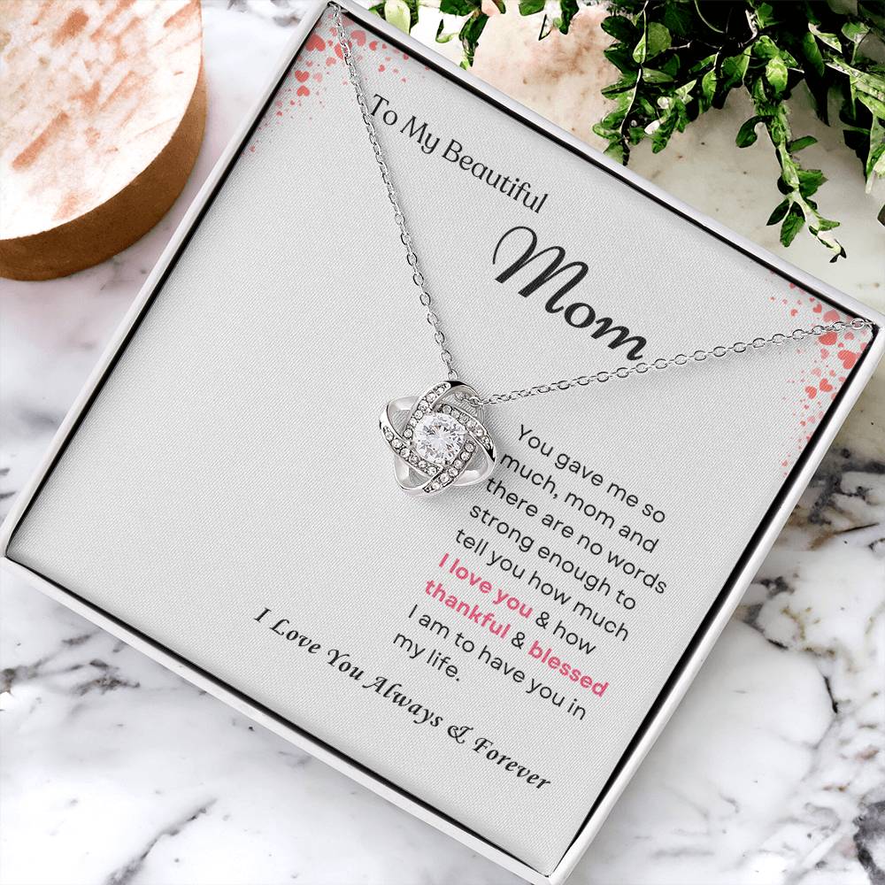 To My Mom Love Knot Necklace – Thankful & Blessed Always