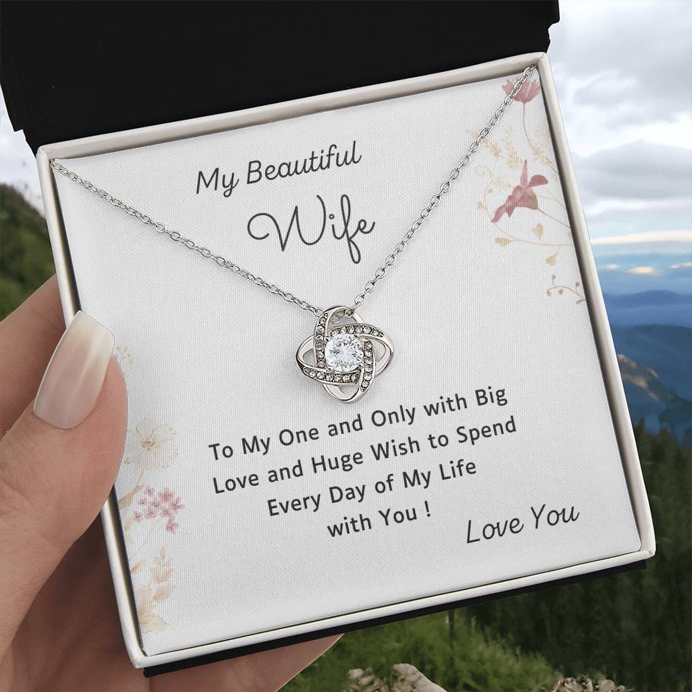To My Beautiful Wife Love Knot Necklace – Every Day of My Life