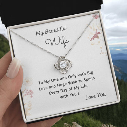 To My Beautiful Wife Love Knot Necklace – Every Day of My Life
