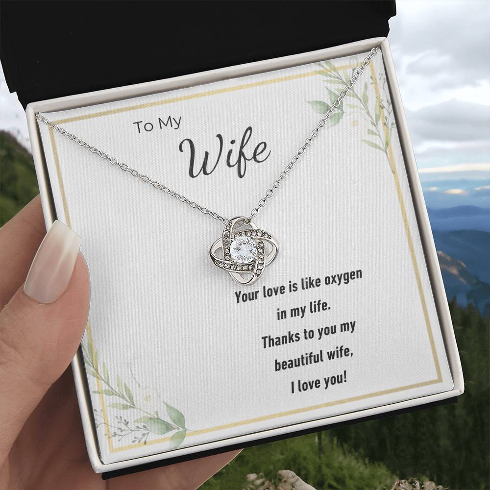 To My Beautiful Wife Love Knot Necklace – Your Love Is My Oxygen