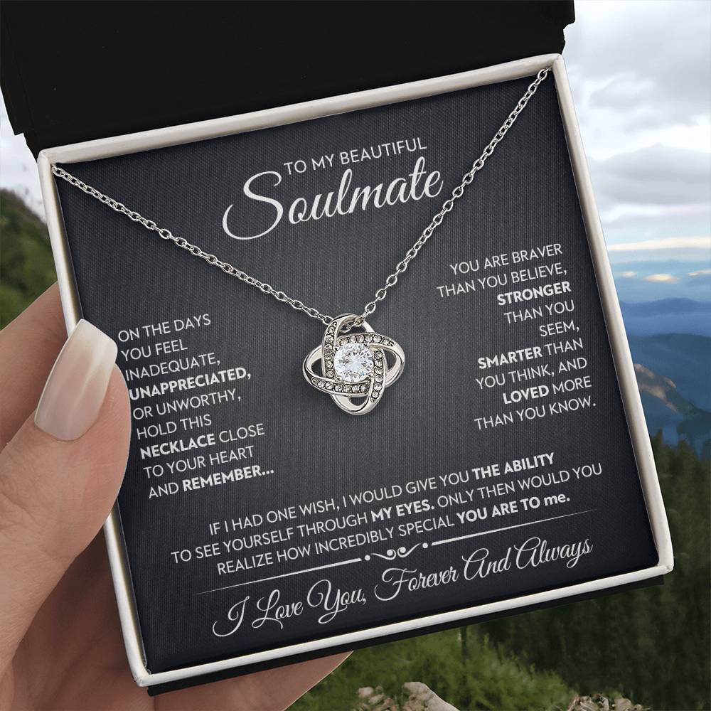 To My Beautiful Soulmate Love Knot Necklace – Braver Than You Believe — product image 5
