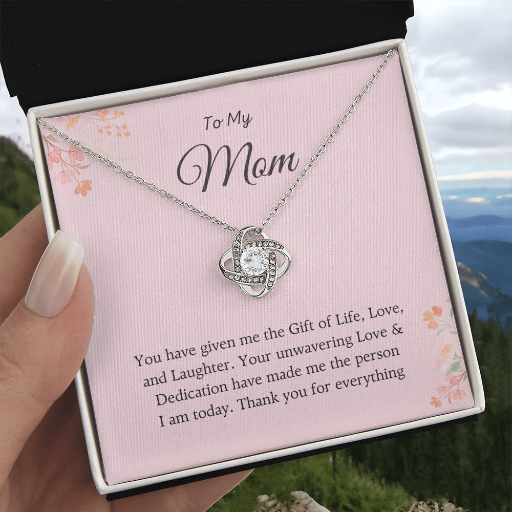 To My Mom Love Knot Necklace – Gift of Life, Love & Laughter