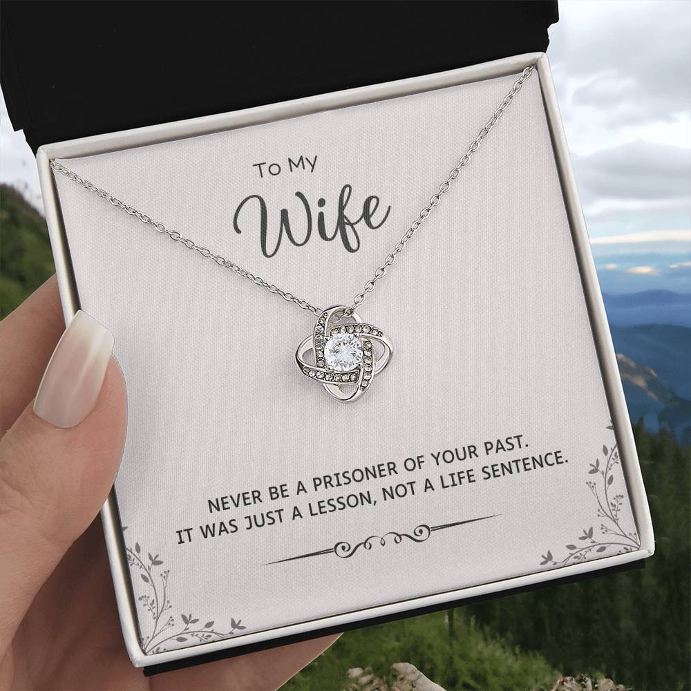 To My Wife Love Knot Necklace – Never Be a Prisoner of Your Past — product image 5