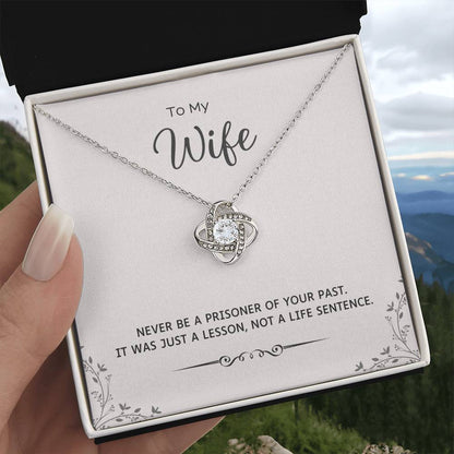 To My Wife Love Knot Necklace – Never Be a Prisoner of Your Past — product thumbnail 5