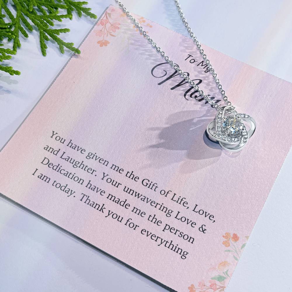 To My Mom Love Knot Necklace – Gift of Life, Love & Laughter