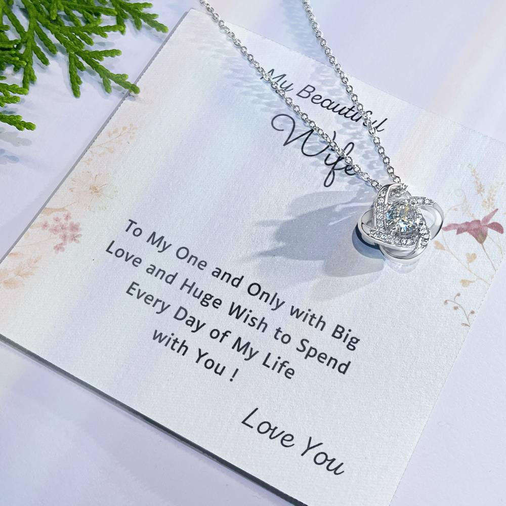 To My Beautiful Wife Love Knot Necklace – Every Day of My Life